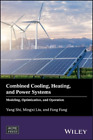 Yang Shi Mingxi Liu Fang Fan Combined Cooling, Heating, and Power System (Relié)
