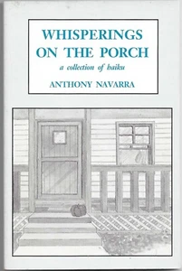 Whisperings On the Porch: a collection of haiku by Anthony Navarra (paperback) - Bild 1 von 2