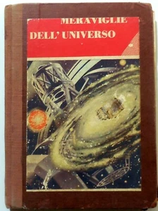 UGO MARALDI LE MERAVIGLIE DELL'UNIVERSO LA SCUOLA 1954 racconto ILLUSTRATO - Picture 1 of 5