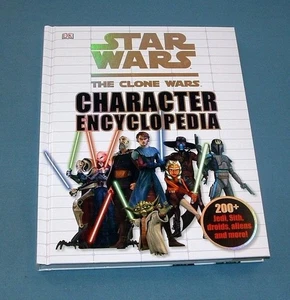 STAR WARS, CLONE WARS CHARACTER ENCYCLOPEDIA - JASON FRY - DK BOOKS - 2113 - Picture 1 of 8