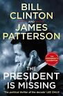 The President is Missing: The political thriller of the decade by James Patterso