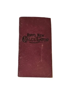 VINTAGE BOOK ROPP'S NEW CALCULATOR Softcover Copyright 1919 Reference Guide - Bild 1 von 5