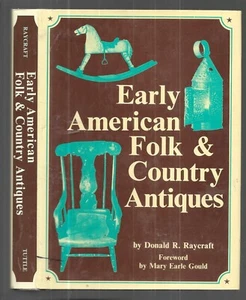 Early American Folk & Country Antiques by Donald Raycraft (1979, Hardcover) - Imagen 1 de 4
