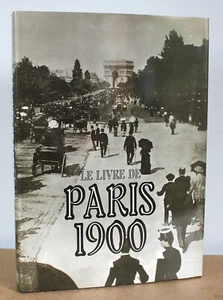 Le livre de Paris 1900 Hubert Juin 1994 Éditions Michèle Trinckvel - Bild 1 von 10