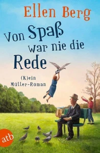 Von Spaß war nie die Rede: (K)ein Mütter-Roman von Ellen Berg ☆Guter Zustand☆ - Bild 1 von 2