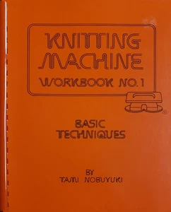 Knitting Machine Workbook No.1 Basic Techniques (Revised) Tami Nobuyuri 1984 - Picture 1 of 3