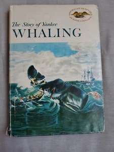 American Heritage Junior Library, The Story Of Yankee Whaling (HC/DJ 1959) - Picture 1 of 22