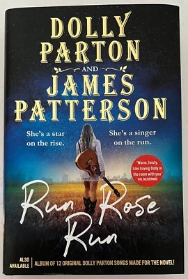 Dolly Parton and James Patterson Hand Signed Run Rose Run Book Very Rare - Image 1 of 2