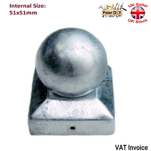 GALVANIZADO CUADRADO Cerca Puerta Poste Tapa Tapas Brida Tamaño 51x51 mm PARTE SUPERIOR BOLA - Imagen 1 de 1