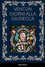 Ventun Giorni Alla Giudecca by Maria Marini Paperback Book
