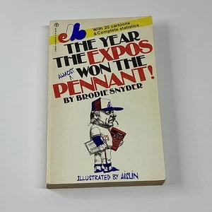 The Year The Expos Almost Won The Pennant Brodie Snyder 1979 Illustrated - Imagen 1 de 6