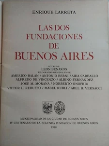 Enrique Larreta - Las dos fundaciones de Buenos Aires Berni Rebuffo Onofrio etc - Imagen 1 de 12