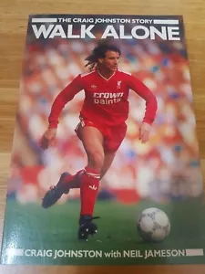 CRAIG JOHNSTON STORY WALK ALONE SIGNED / AUTOGRAPHED The - Picture 1 of 2