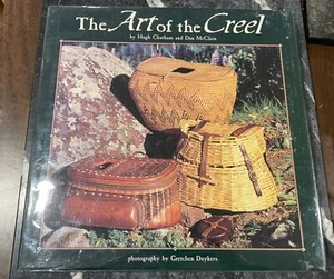 The Art of the Creel Hugh Chatham & Dan McClain 1997 1st Ed Signed w/ DJ - Picture 1 of 10