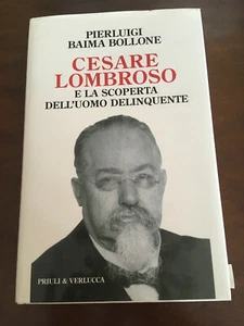  BAIMA BOLLONE Pierluigi, Cesare Lombroso e la scoperta dell'uomo delinquente - Bild 1 von 2