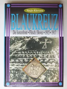 Blaukreuz: Die Isonzofront, Flitsch/ Bovec, 1915-1917 - Picture 1 of 6