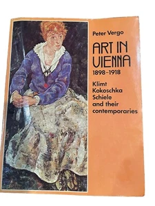 Art In Vienna 1898 -1918 Book By Peter Vergo Klimt,Kokoschka, Schiele - Bild 1 von 5