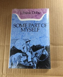 New Old Stock NOS Sealed J. Frank Dobie Some Part of Myself Book Great Read !!! - Picture 1 of 4