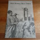 VTG HOW AMERICA HELPS GREECE 1945 TO 1951-2ND PRINTING 1951