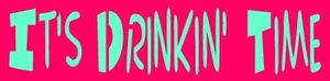 It's Drinking Time Wiederverwendbare Schablone zum Malen, DIY Schild #21 - Bild 1 von 3