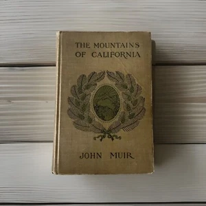 The Mountains of California John Muir 1894-1st Yosemite Sierra Nevada USA READ - Picture 1 of 24
