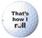 3 balles de golf How I Roll. Votre choix : Pro V1, Callaway Chrome Soft B330