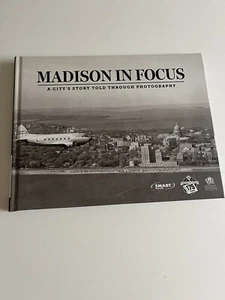 MADISON IN FOCUS By Wisconsin State Journal - Hardcover Photography History - Picture 1 of 14