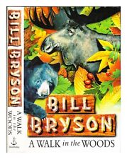 BRYSON, BILL (1951-) A walk in the woods / Bill Bryson ; illustrated by David Co