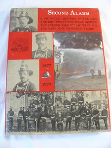 Second Alarm the Fresno Fire Department 1877-1977 A Pictorial History fireman - Picture 1 of 20