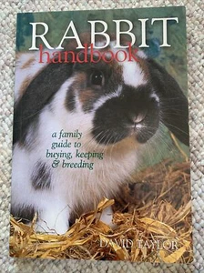 Rabbit Handbook : A Family Guide to Buying, Keeping and Breeding - Picture 1 of 5