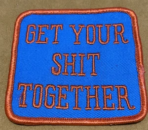 Get Your Sh!t Together Cloth Patch - Picture 1 of 1