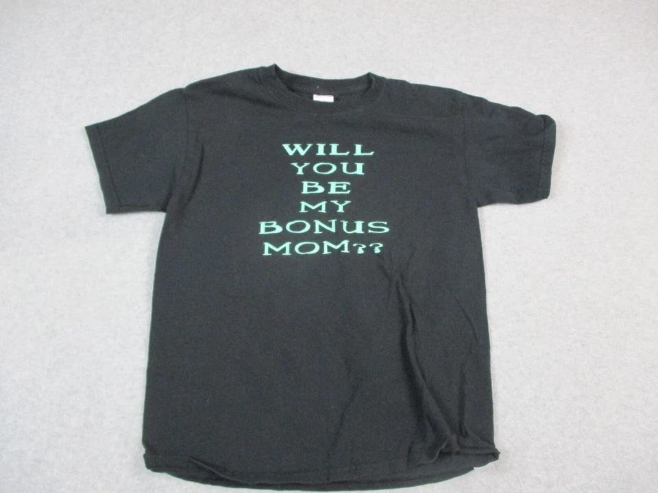 Youth Size M T Shirt Black WILL YOU BE MY BONUS MOM? Spellout 100% Cotton - Image 1 of 4