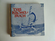 Das Kachelbuch. Bülow, Catharina und Walter Lüden Urbes Verlag Hamburg 1956