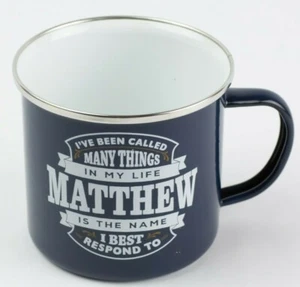 Personalized Matthew Is The Name I Best Respond To Enamelware Mug Cup 16oz Blue - Picture 1 of 12