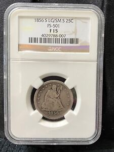 1856-S/s Seated Liberty Quarter NGC F 15 Scarce Date Scarcer Variety FS-501