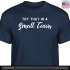 Try That In A Small Town T-Shirt Jason Aldean american country music tee S-2XL