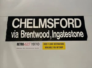 Chelmsford Via Brentwood Ingatestone - Essex 225 Bus Destination Blind 31”- Gift - Picture 1 of 5