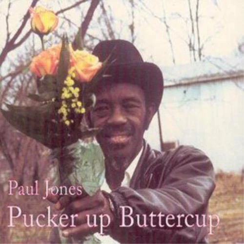 Paul Jones Pucker Up Buttercup CD 1999 Modern Blues Fat Possum Records Foto 1 de 1
