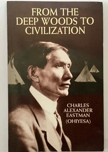 Eastman FROM THE DEEP WOODS TO CIVILIZATION 2003 - Picture 1 of 5