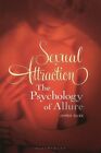 Sexual Attraction : The Psychology of Allure, Paperback by Giles, James, Like...
