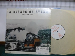 A DECADE OF STEAM TRAINS VOL 1. ARKAY SOUND EFFECTS NM LP - Picture 1 of 3