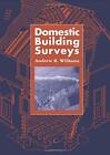 Domestic Building Surveys (Builders Bookshelf Series),Andrew Wil