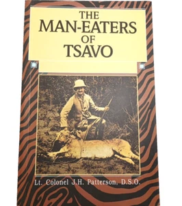 The Man-Eaters of Tsavo Book by Lt Col JH Patterson 2004 Story of Tsavo Lions - Imagen 1 de 10