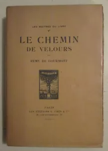 REMY DE GOURMONT LE CHEMIN DE VELOURS ed. CRÈS 1923 EX. NUMBERED ON YARD - Picture 1 of 5