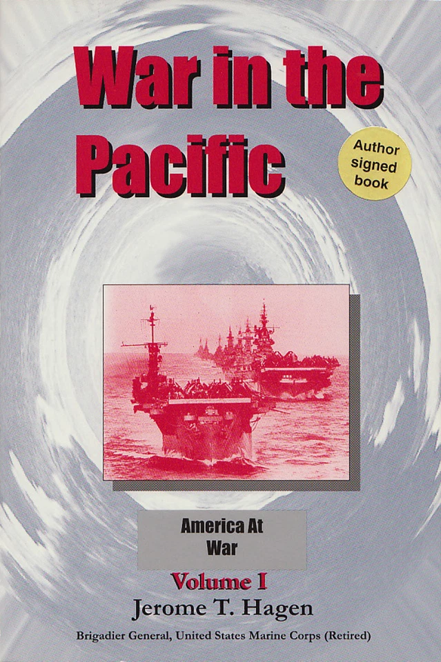 War in The Pacific America at War Vol 1 Jerome T. Hagen 1996 PB WWII Signed F2