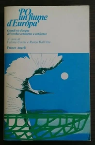 "PO, UN FIUME D'EUROPA" Franco Angeli congresso 1984 Grandi vie d'acqua - Picture 1 of 1