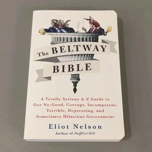 The Beltway Bible by Eliot Nelson - Picture 1 of 5