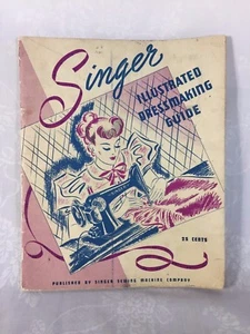 Vintage Singer Illustrated Dressmaking Guide 1936/1939 Singer Sewing Machine Co. - Bild 1 von 4