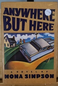 Steve Jobs Sister Mona Simpson " Anywhere but Here" Signed By Author - Imagen 1 de 6