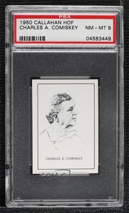 1950-56 Callahan Hall of Fame Charlie Comiskey Charles Comiskey PSA 8 HOF